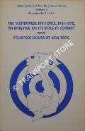Book cover of The Vietnamese Air Force, 1951-1975, An analysis of its role in combat; and Fourteen Hours at Koh Tang by LAVALLE, Major A.J.C. (ed.)